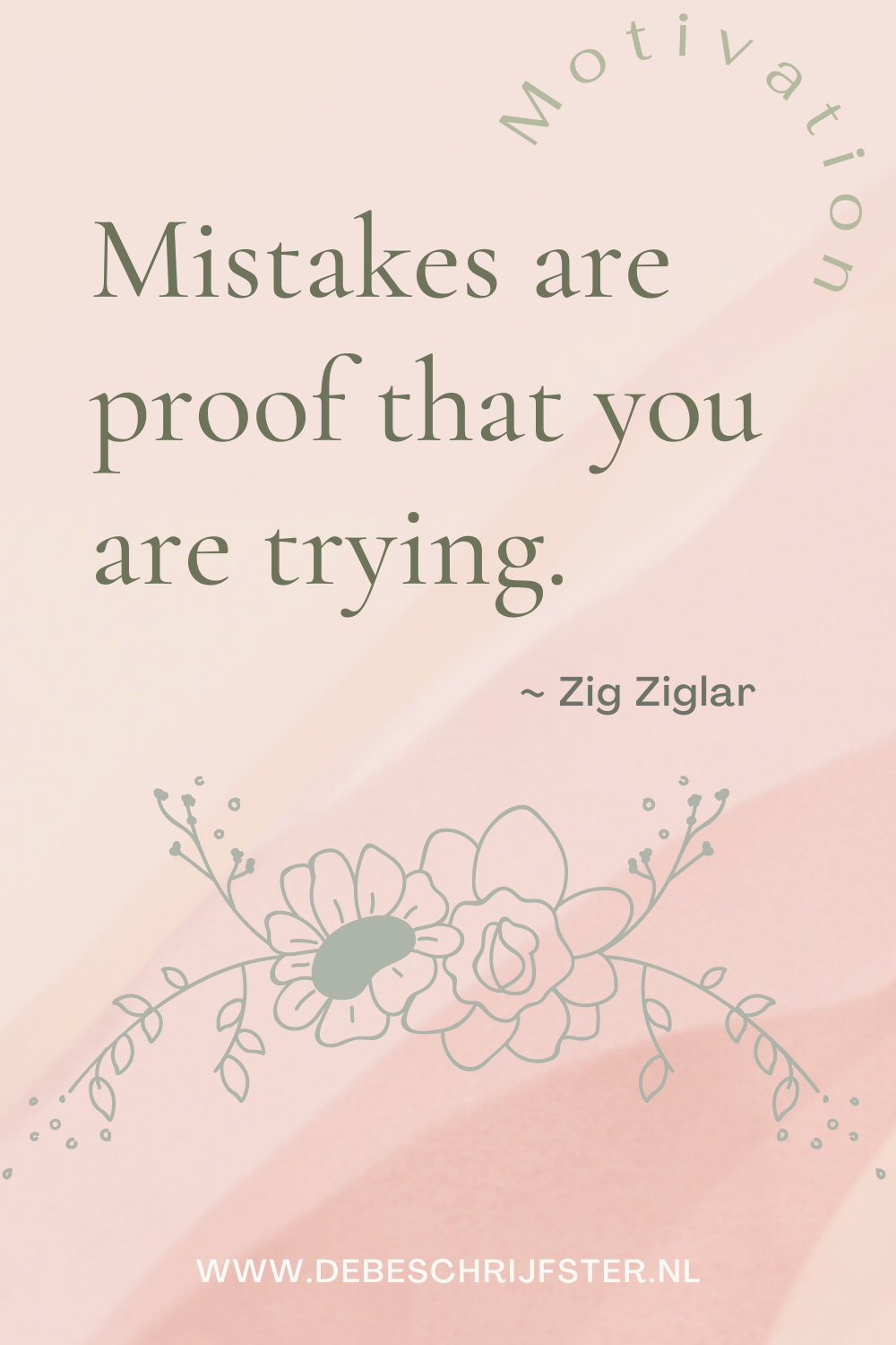 Mistakes are proof that you're trying. Zig Ziglar