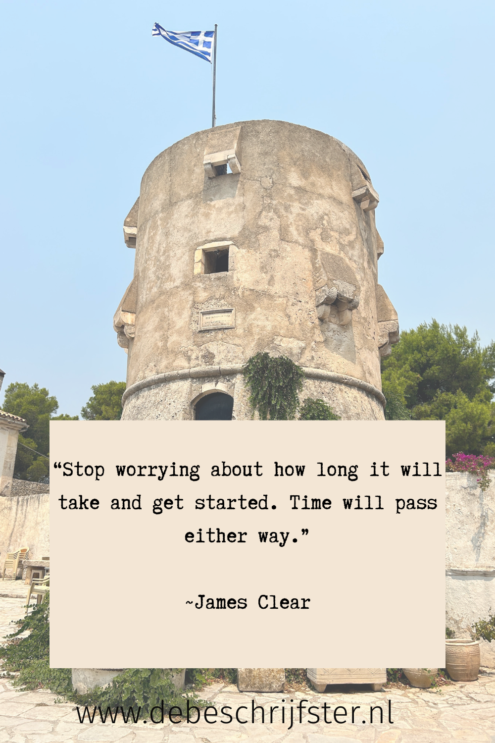 ‘Stop worrying about how long it will take and get started. Time will pass either way.’ James Clear